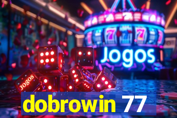 dobrowin 77